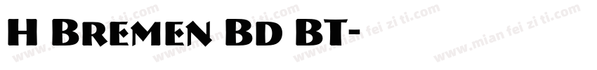 H Bremen Bd BT字体转换